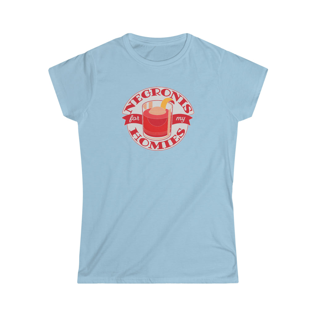 Negronis for My Homies T-Shirt - Women's Softstyle - Center Chest Design