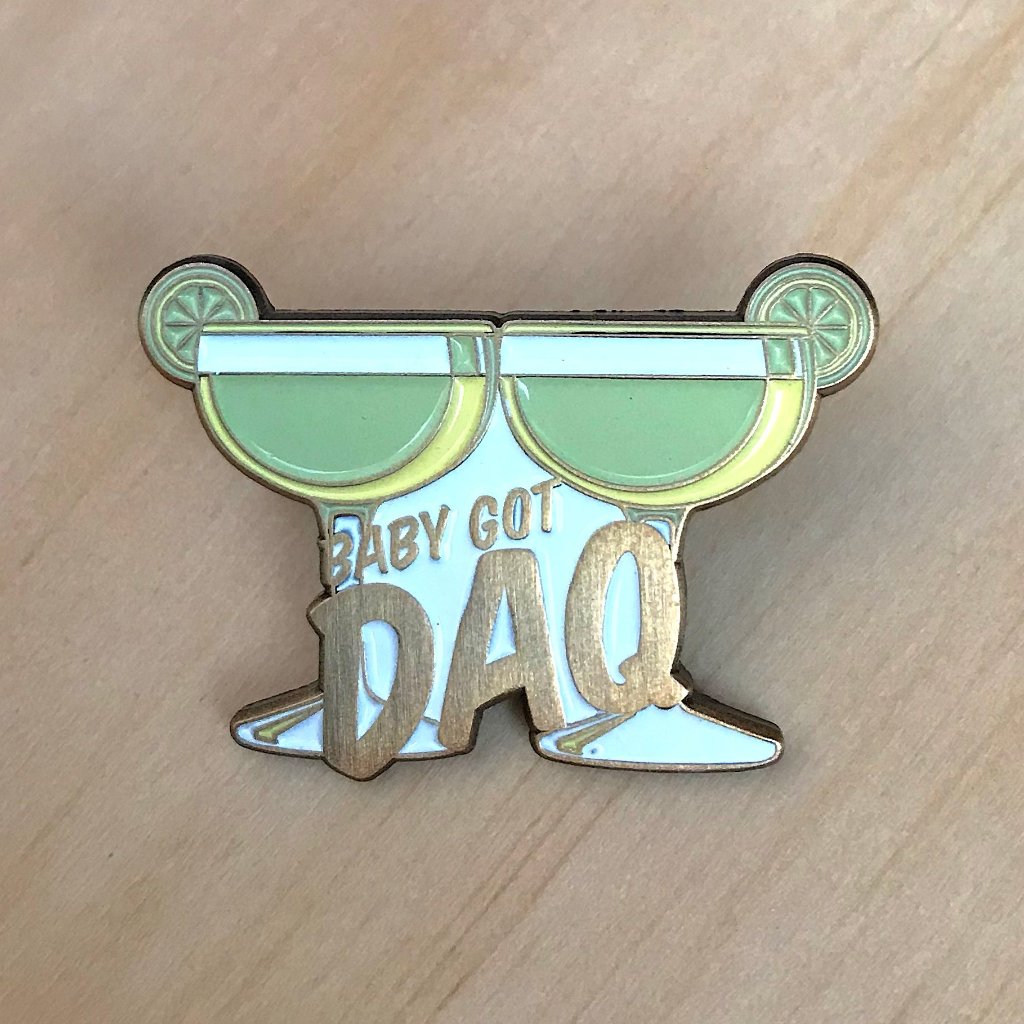 Baby Got Daq Pin - Tipsy Per Tutti