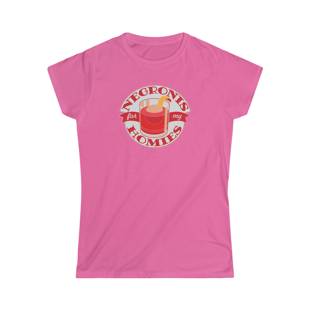 Negronis for My Homies T-Shirt - Women's Softstyle - Center Chest Design